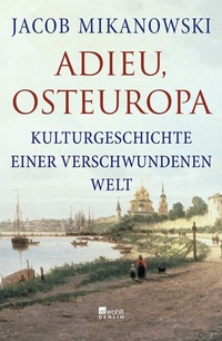 Abbildung von: Adieu, Osteuropa - Rowohlt Berlin