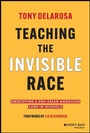 Cover: Teaching the Invisible Race - Jossey-Bass