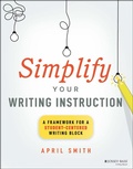 Cover: Simplify Your Writing Instruction - Jossey-Bass