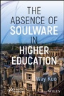Cover: The Absence of Soulware in Higher Education - Wiley