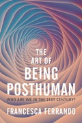 Cover: The Art of Being Posthuman - Polity Press