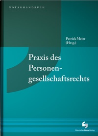 Abbildung von: Praxis des Personengesellschaftsrechts - Deutscher Notarverlag