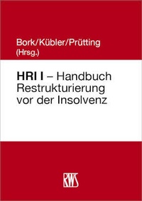 Abbildung von: HRI I - Handbuch Restrukturierung vor der Insolvenz - RWS