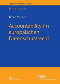 Abbildung von: Accountability im europäischen Datenschutzrecht - Fachmedien Recht und Wirtschaft