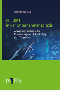 Abbildung von: ChatGPT in der Unternehmenspraxis - Erich Schmidt Verlag