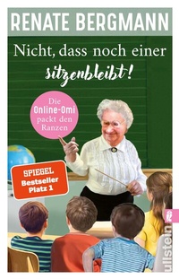Abbildung von: Nicht, dass noch einer sitzenbleibt! (Die Online-Omi 19) - Ullstein Taschenbuchverlag