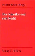 Cover: Der K&uuml;nstler und sein Recht - C.H.BECK