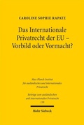 Abbildung von: Das Internationale Privatrecht der EU - Vorbild oder Vormacht? - Mohr Siebeck