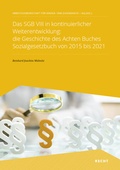 Cover: Das SGB VIII in kontinuierlicher Weiterentwicklung: die Geschichte des Achten Buches Sozialgesetzbuch von 2015 bis 2021 - Arbeitsgemeinschaft f&uuml;r Kinder- und Jugendhilfe