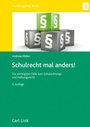 Cover: Schulrecht mal anders - Carl Link Verlag