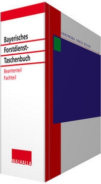 Abbildung von: Bayerisches Forstdienst-Taschenbuch - Grundwerk ohne Fortsetzungsbezug - Walhalla
