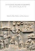 Cover: A Cultural History of Shopping in Antiquity - Bloomsbury Academic