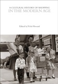 Cover: A Cultural History of Shopping in the Modern Age - Bloomsbury Academic