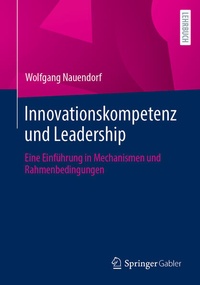 Bild vergrößern Bild: Innovationskompetenz und Leadership - Springer Gabler