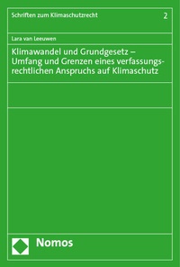 Abbildung von: Klimawandel und Grundgesetz - Umfang und Grenzen eines verfassungsrechtlichen Anspruchs auf Klimaschutz - Nomos