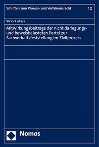 Abbildung von: Mitwirkungsbeiträge der nicht darlegungs- und beweisbelasteten Partei zur Sachverhaltsfeststellung im Zivilprozess - Nomos