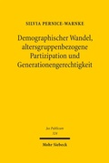 Cover: Demographischer Wandel, altersgruppenbezogene Partizipation und Generationengerechtigkeit - Mohr Siebeck