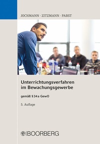 Abbildung von: Unterrichtungsverfahren im Bewachungsgewerbe - Boorberg