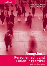 Abbildung von: Übungsbuch Personenrecht und Einleitungsartikel - Orell Füssli Verlag