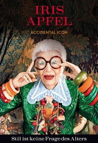 Abbildung von: Iris Apfel: Stil ist keine Frage des Alters - Midas Collection