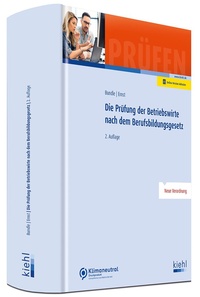 Abbildung von: Die Prüfung der Betriebswirte nach dem Berufsbildungsgesetz - Kiehl