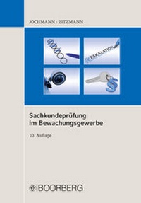 Abbildung von: Sachkundeprüfung im Bewachungsgewerbe - Boorberg