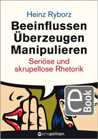 Abbildung von: Beeinflussen - Überzeugen - Manipulieren - Walhalla