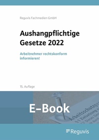 Abbildung von: Aushangpflichtige Gesetze 2022 (E-Book) - Reguvis Fachmedien