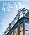 Cover: Jugendstil in der Stadt St. Gallen - FormatOst