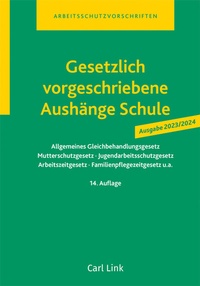 Abbildung von: Gesetzlich vorgeschriebene Aushänge Schule - Carl Link Verlag