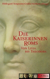 Bild: Die Kaiserinnen Roms - C.H.BECK