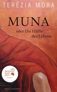 Abbildung von: Muna oder Die Hälfte des Lebens - Luchterhand Literaturverlag