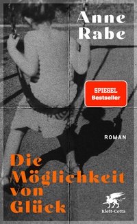Abbildung von: Die Möglichkeit von Glück - Klett-Cotta