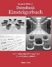 Enlarge image Cover: Das große Oracle Datenbank-Einsteigerbuch. - Books on Demand