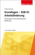 Cover: Grundlagen - SGB III: Arbeitsf&ouml;rderung - Walhalla