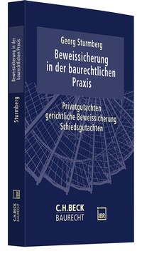 Abbildung von: Die Beweissicherung in der baurechtlichen Praxis - C.H.BECK