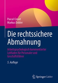 Abbildung von: Die rechtssichere Abmahnung - Springer Gabler