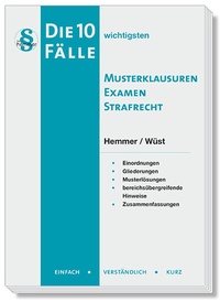 Abbildung von: Die 10 wichtigsten Fälle Musterklausuren Examen Strafrecht - Hemmer-Wüst