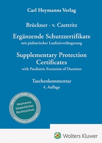 Abbildung von: Ergänzende Schutzzertifikate / Supplementary Protection Certificates - Carl Heymanns Verlag