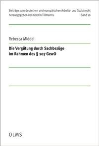 Abbildung von: Die Vergütung durch Sachbezüge im Rahmen des § 107 GewO - Georg Olms Verlag