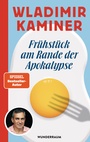 Cover: Fr&uuml;hst&uuml;ck am Rande der Apokalypse - Goldmann