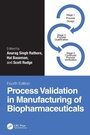 Cover: Process Validation in Manufacturing of Biopharmaceuticals - CRC Press