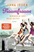 Cover: Traumfrauen. Minirock und neue Zeiten - Goldmann