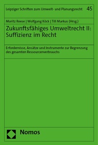 Abbildung von: Zukunftsfähiges Umweltrecht II: Suffizienz im Recht - Nomos