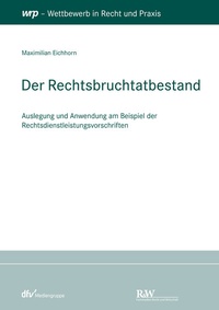 Abbildung von: Der Rechtsbruchtatbestand - Fachmedien Recht und Wirtschaft