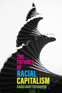 Abbildung von: The Futures of Racial Capitalism - Polity Press