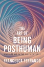 Cover: The Art of Being Posthuman - Polity Press