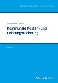 Abbildung von: Kommunale Kosten- und Leistungsrechnung - Kommunal- und Schul-Verlag