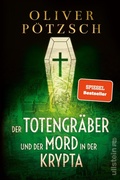Cover: Der Totengr&auml;ber und der Mord in der Krypta (Die Totengr&auml;ber-Serie 3) - Ullstein Taschenbuchverlag