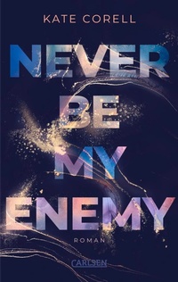 Abbildung von: Never Be My Enemy (Never Be 2) - Carlsen